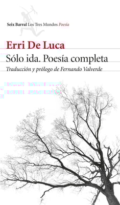 Sólo ida. Poesía completa