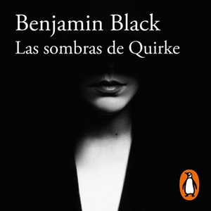 Las sombras de Quirke (Quirke 7)