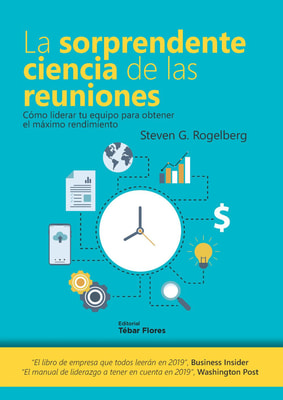 La sorprendente ciencia de las reuniones. Cómo liderar tu equipo para obtener el máximo rendimiento