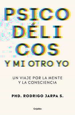 Psicodélicos y mi otro yo.
