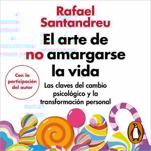 El arte de no amargarse la vida (edición ampliada y actualizada)