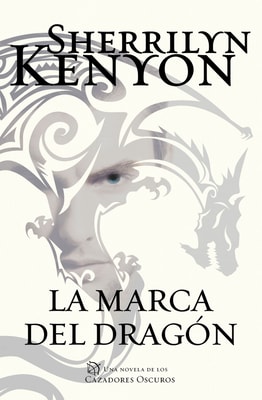 La marca del dragón (Cazadores Oscuros 26)