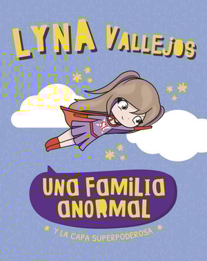 Una familia Anormal. Y la capa superpoderosa