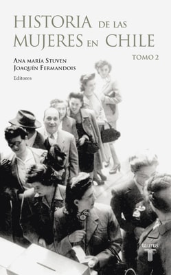 Historia de las mujeres en Chile. Tomo 2
