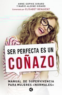 Ser perfecta es un coñazo