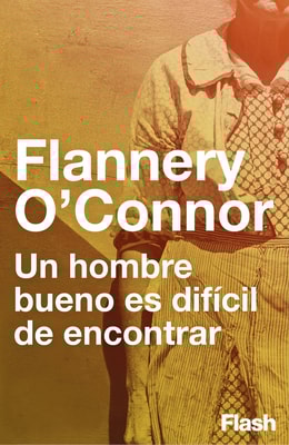 Un hombre bueno es difícil de encontrar (Flash Relatos)