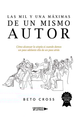 Las mil y una máximas de un mismo autor