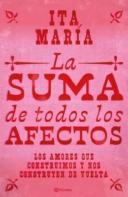 La suma de todos los afectos