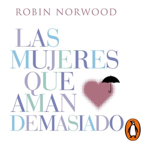 Las mujeres que aman demasiado (Mujeres que aman demasiado)