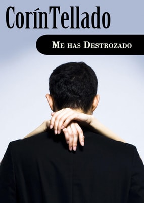 Me has destrozado