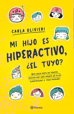 Mi hijo es hiperactivo ¿El tuyo? (Edición mexicana)