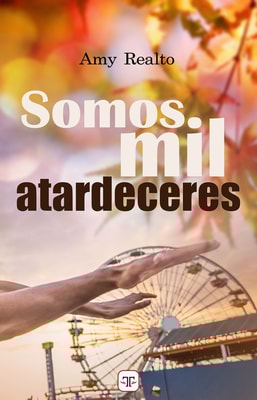 Somos mil atardeceres (Serie Destino o Casualidad 3)