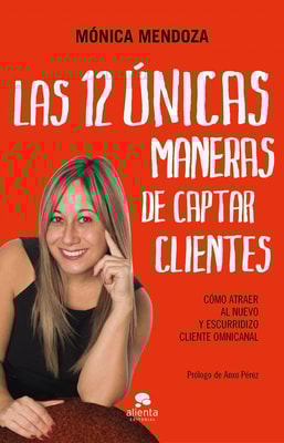 Las 12 únicas maneras de captar clientes