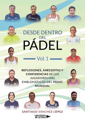 Desde dentro del pádel Vol.1