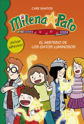 El misterio de los gatos luminosos (Serie Milena Pato 5)