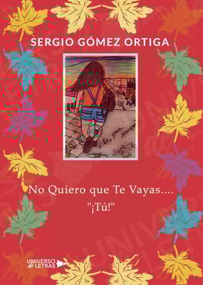 No Quiero que Te Vayas.... "¡Tú!"