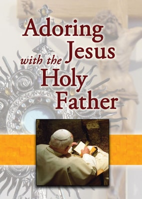 Adoring Jesus with the Holy Father