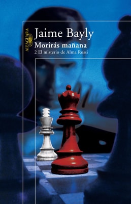 Morirás mañana 2. El misterio de Alma Rossi