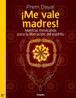 ¡Me vale madres!