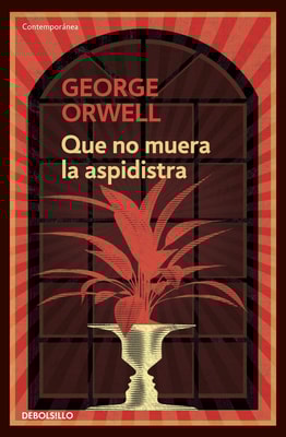 Que no muera el aspidistra (edición definitiva avalada por The Orwell Estate)