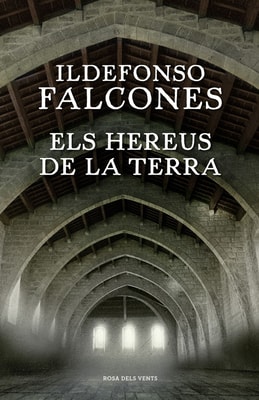 Els hereus de la terra (L'església del mar 2)