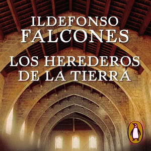 Los herederos de la tierra (La catedral del mar 2)