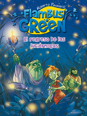 El regreso de las las luciérnagas (Saga Flambus Green)