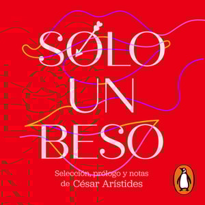 Sólo un beso. Poemas de amor y erotismo