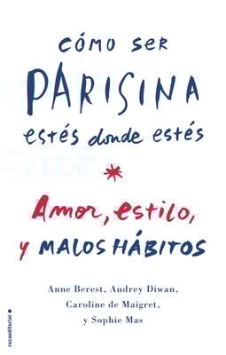 Cómo ser parisina estés donde estés