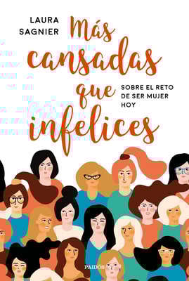 Más cansadas que infelices