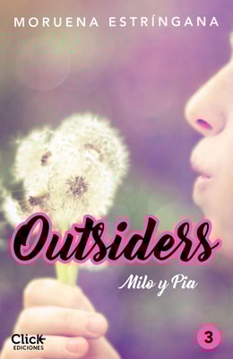 Outsiders 3. Milo y Pia