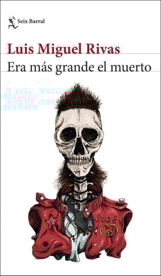Era más grande el muerto