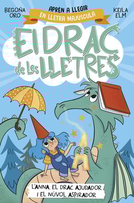 El drac de les lletres 1 - Anna, el drac ajudador i el núvol aspirador