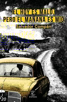 El hoy es malo, pero el mañana es mío