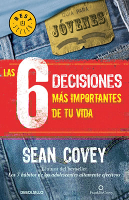 Las 6 decisiones más importantes de tu vida