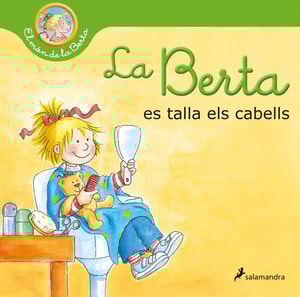La Berta es talla els cabells (El món de la Berta)