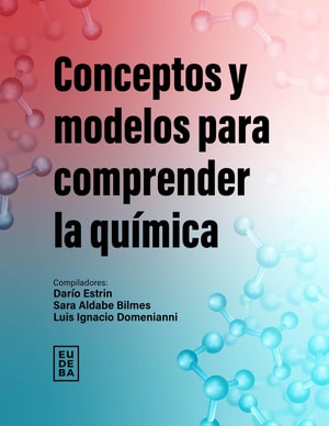 Conceptos y modelos para comprender la química