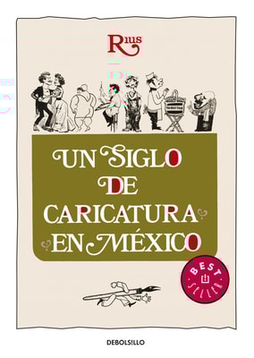 Un siglo de caricatura en México