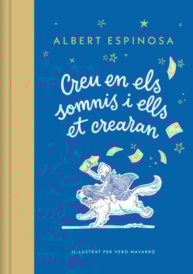 Creu en els somnis i ells et crearan