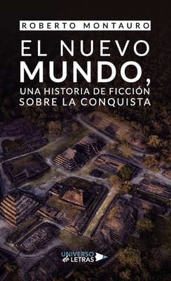 El Nuevo Mundo, una historia de ficción sobre  la  conquista