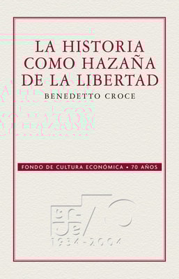 La historia como hazaña de la libertad