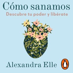 Cómo sanamos