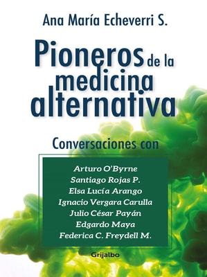Pioneros de la medicina alternativa