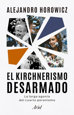 El kirchnerismo desarmado