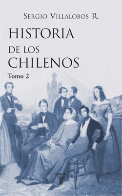 Historia de los chilenos. Tomo 1