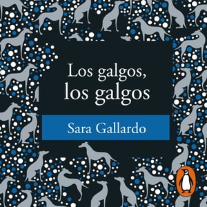 Los galgos, los galgos