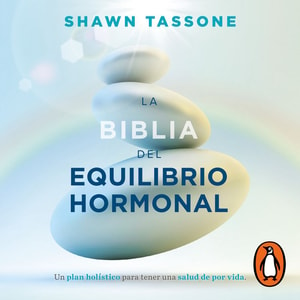 La biblia del equilibrio hormonal