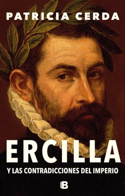 Ercilla y las contradicciones del imperio