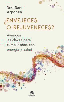 ¿Envejeces o rejuveneces? (Edición especial firmada - Día del libro)