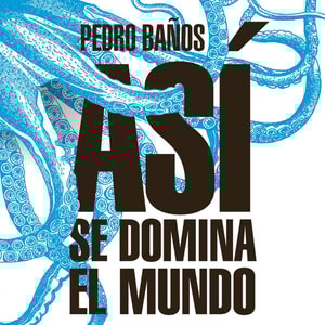 Así se domina el mundo